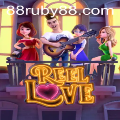 Discover the Excitement of ReelLove at RUBY88